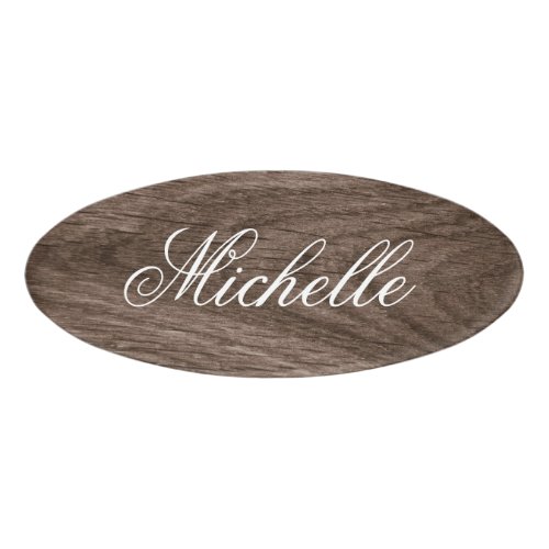 Elegant, wood look name tags with your first name in an elegant script font