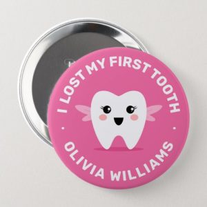I lost my first tooth tooth fairy pink badge button