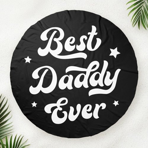 Best daddy ever dad father's day black white beach towel