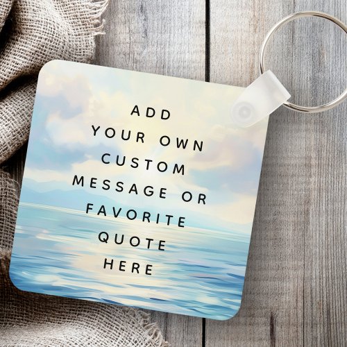 Calm seas ocean sunrise painting custom message keychain